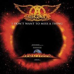 I Don’t Want to Miss a Thing Aerosmith