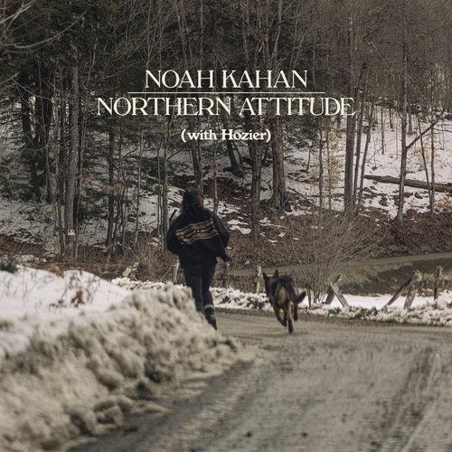Noah Kahan, Hozier - Northern Attitude  Lyrics
