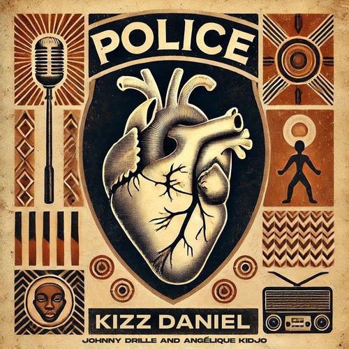 Kizz Daniel, Angelique Kidjo, Johnny Drille - Police  Lyrics