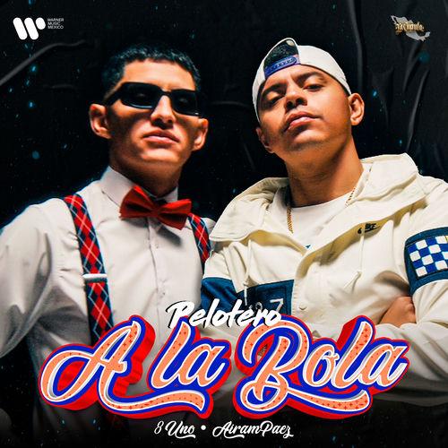 8Uno - Pelotero A La Bola Feat. Airam Páez