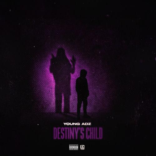 D-Block Europe, Young Adz – Destiny’s Child Lyrics
