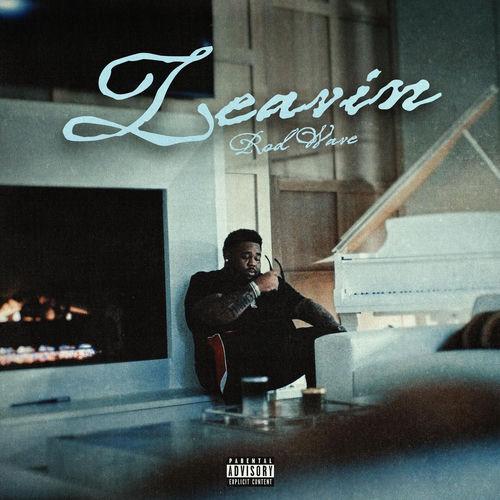Rod Wave - Leavin Lyrics
