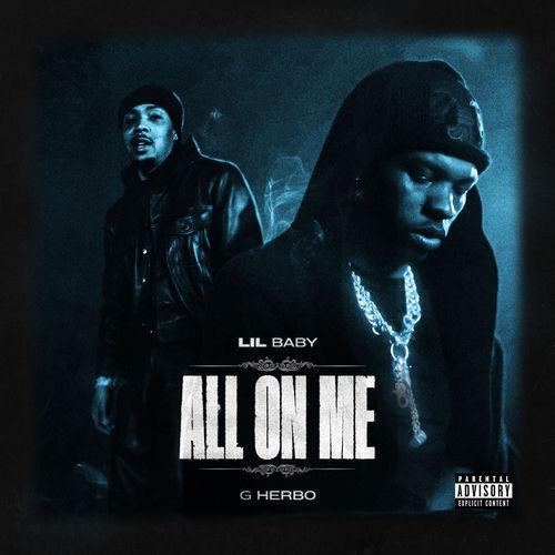 Lil Baby & G-Herbo - All On Me Lyrics