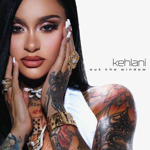Kehlani - Out The Window Lyrics