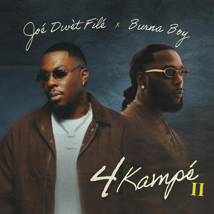 Joé Dwèt Filé & Burna Boy  -  4 Kampe II  Lyrics