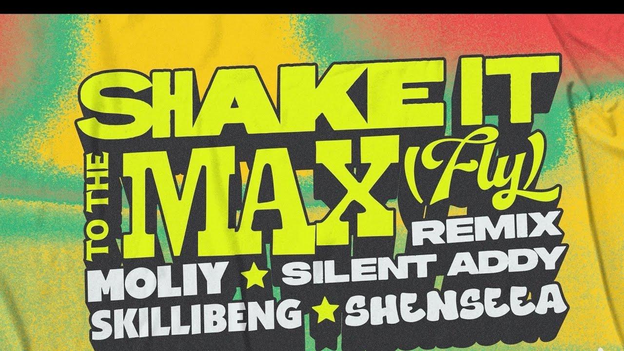 MOLIY, Shenseea, Skillibeng, Silent Addy - Shake It To The Max Lyrics