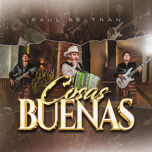 Cosas Buenas Raúl Beltran