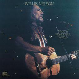 Willie Nelson Oh What A Beautiful World