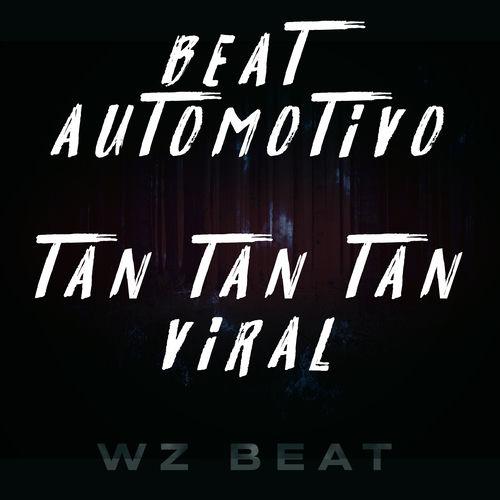 WZ Beat, KondZilla - Beat Automotivo Tan Tan Tan Viral Lyrics
