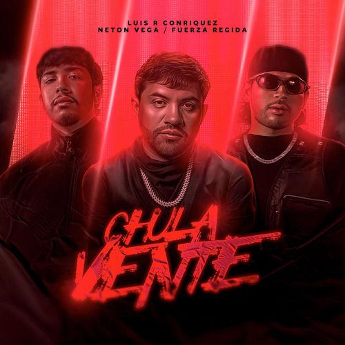 Luis R Conriquez – Chula Vente Lyrics