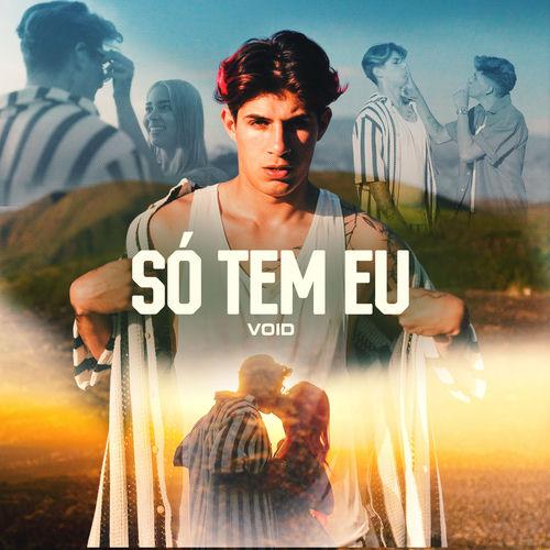 Só Tem Eu - VOID
