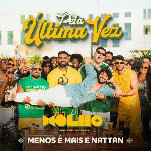 Grupo Menos É Mais, NATTAN - Pela Última Vez Ao Vivo