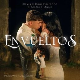 JLEXIS X DANI BARRANCO X ALOFOKE MUSIC – ENVUELTOS LYRICS