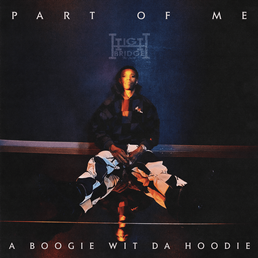 A Boogie Wit da Hoodie – Part of Me Lyrics